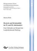 Cover: Hysterie und Kriminalit&auml;t im 19. und 20. Jahrhundert - Cuvillier Verlag