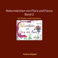 Cover: Naturm&auml;rchen von Flora und Fauna Band 2 - BoD - Books on Demand