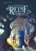 Cover: Die abenteuerliche Reise des Leopold Morsch - Ueberreuter