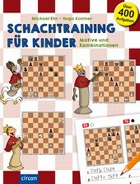 Abbildung von: Schachtraining für Kinder - Circon Verlag GmbH