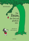 Cover: Der Baum, der froh und gl&uuml;cklich war - Atrium Kinderbuch