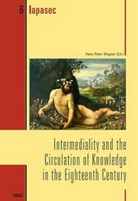 Enlarge image Cover: Intermediality and the Circulation of Knowledge in the Eighteenth Century - WVT Wissenschaftlicher Verlag Trier