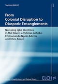 Cover: From Colonial Disruption to Diasporic Entanglements - WVT Wissenschaftlicher Verlag Trier
