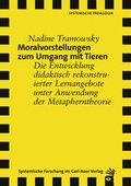 Cover: Moralvorstellungen zum Umgang mit Tieren - Carl-Auer Verlag