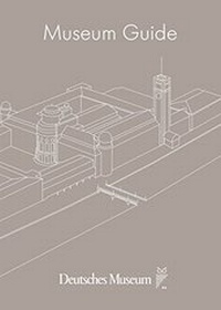 Enlarge image Cover: Museum Guide - Deutsches Museum