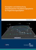 Cover: Konzeption und Untersuchung stereoskopischer Visualisierungssysteme f&uuml;r Flugsicherungsaufgaben - sierke VERLAG - Sierke WWS GmbH