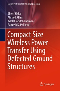 Enlarge image Cover: Compact Size Wireless Power Transfer Using Defected Ground Structures - Springer