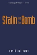 Cover: Stalin and the Bomb - Yale University Press