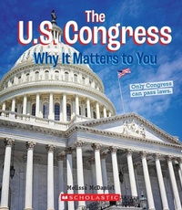 Enlarge image Cover: The U.S. Congress: Why It Matters to You (a True Book: Why It Matters) - C. Press/F. Watts Trade