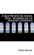 Cover: A Quoi Revent Les Jeunes Gens - BiblioLife