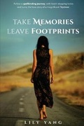 Cover: Take Memories, Leave Footprints - Publicious Pty Ltd