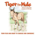 Cover: Tiger the Mule - Hilliard Press