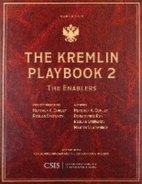 Enlarge image Cover: The Kremlin Playbook 2 - Centre for Strategic & International Studies,U.S.
