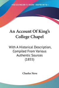 Abbildung von: An Account Of King's College Chapel - Kessinger Publishing
