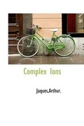 Cover: Complex Ions - BiblioLife
