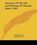 Cover: Memoirs Of The Life And Writings Of Thomas Baker (1784) - Kessinger Publishing Co