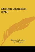 Cover: Mexican Linguistics (1913) - Kessinger Publishing