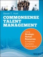 Cover: Common Sense Talent Management, - Pfeiffer