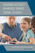 Cover: Reading Actively in Middle Grade Social Studies - Rowman & Littlefield Publishers