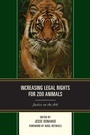 Cover: Increasing Legal Rights for Zoo Animals - Lexington Books