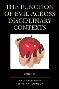 Enlarge image Cover: The Function of Evil across Disciplinary Contexts - Lexington Books