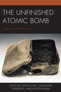 Cover: The Unfinished Atomic Bomb - Lexington Books