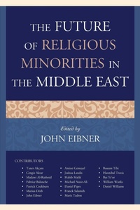 Enlarge image Cover: The Future of Religious Minorities in the Middle East - Lexington Books