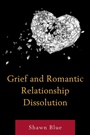 Cover: Grief and Romantic Relationship Dissolution - Lexington Books