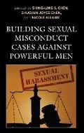 Cover: Building Sexual Misconduct Cases against Powerful Men - Lexington Books