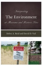 Cover: Interpreting the Environment at Museums and Historic Sites - Rowman & Littlefield Publishers