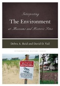 Cover: Interpreting the Environment at Museums and Historic Sites - Rowman & Littlefield Publishers