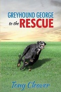 Cover: Greyhound George to the Rescue - Austin Macauley Publishers