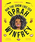 Cover: Work It, Girl: Oprah Winfrey - Frances Lincoln Children's Books