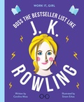 Cover: Work It, Girl: J. K. Rowling - Frances Lincoln Children's Books