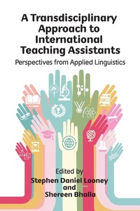 Enlarge image Cover: A Transdisciplinary Approach to International Teaching Assistants - Multilingual Matters