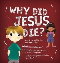Enlarge image Cover: Why Did Jesus Die? - The Good Book Company