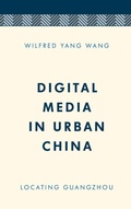 Cover: Digital Media in Urban China - Rowman & Littlefield International