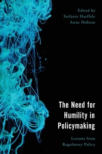 Enlarge image Cover: The Need for Humility in Policymaking - Rowman & Littlefield International