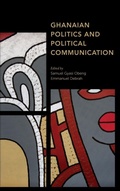 Cover: Ghanaian Politics and Political Communication - Rowman & Littlefield International