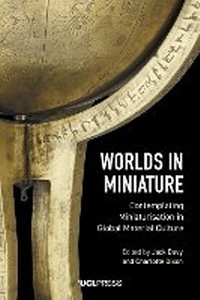 Enlarge image Cover: Worlds in Miniature - UCL Press