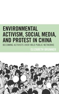 Cover: Environmental Activism, Social Media, and Protest in China - Lexington Books