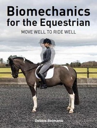 Abbildung von: Biomechanics for the Equestrian - J.A.Allen & Co Ltd