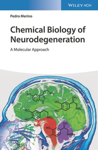 Abbildung von: Chemical Biology of Neurodegeneration - Wiley-VCH