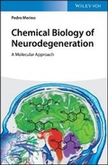 Cover: Chemical Biology of Neurodegeneration - A Molecular Approach - Wiley-VCH