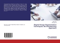 Abbildung von: Digital Image Segmentation Techniques: An Introductory Approach - LAP Lambert Academic Publishing