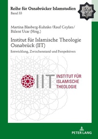Abbildung von: Institut für Islamische Theologie Osnabrück - Entwicklung, Zwischenstand und Perspektiven - Peter Lang Verlag
