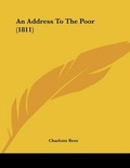 Cover: An Address To The Poor (1811) - Kessinger Publishing