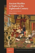 Cover: Ancient Marbles in Naples in the Eighteenth Century - Brill