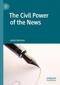 Enlarge image Cover: The Civil Power of the News - Palgrave Macmillan