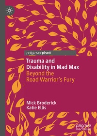 Enlarge image Cover: Trauma and Disability in Mad Max - Palgrave Pivot